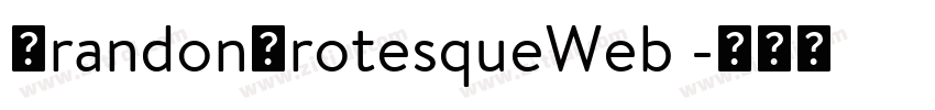 BrandonGrotesqueWeb 字体转换